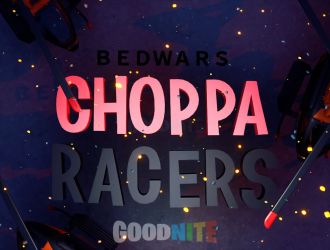 BEDWARS - CHOPPA RACERS
